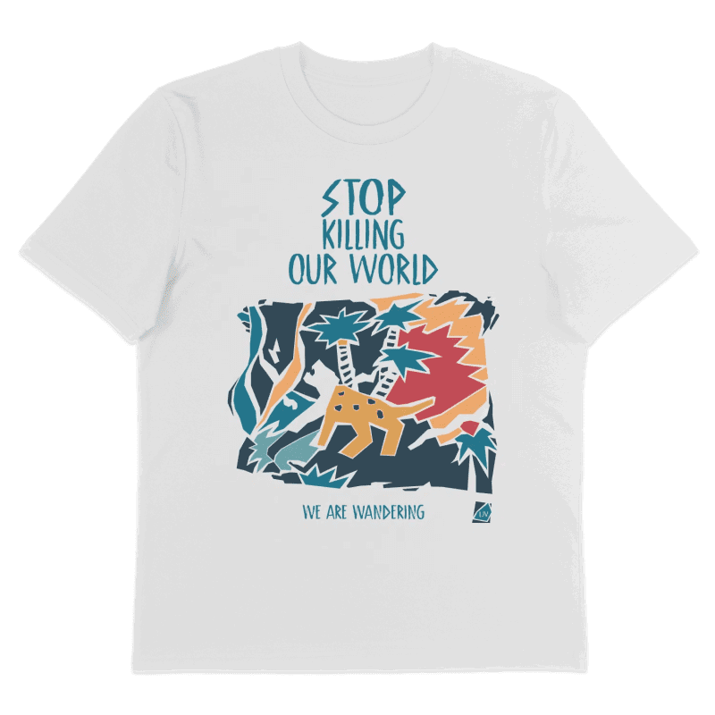 Stop Killing Our World - T-Shirt