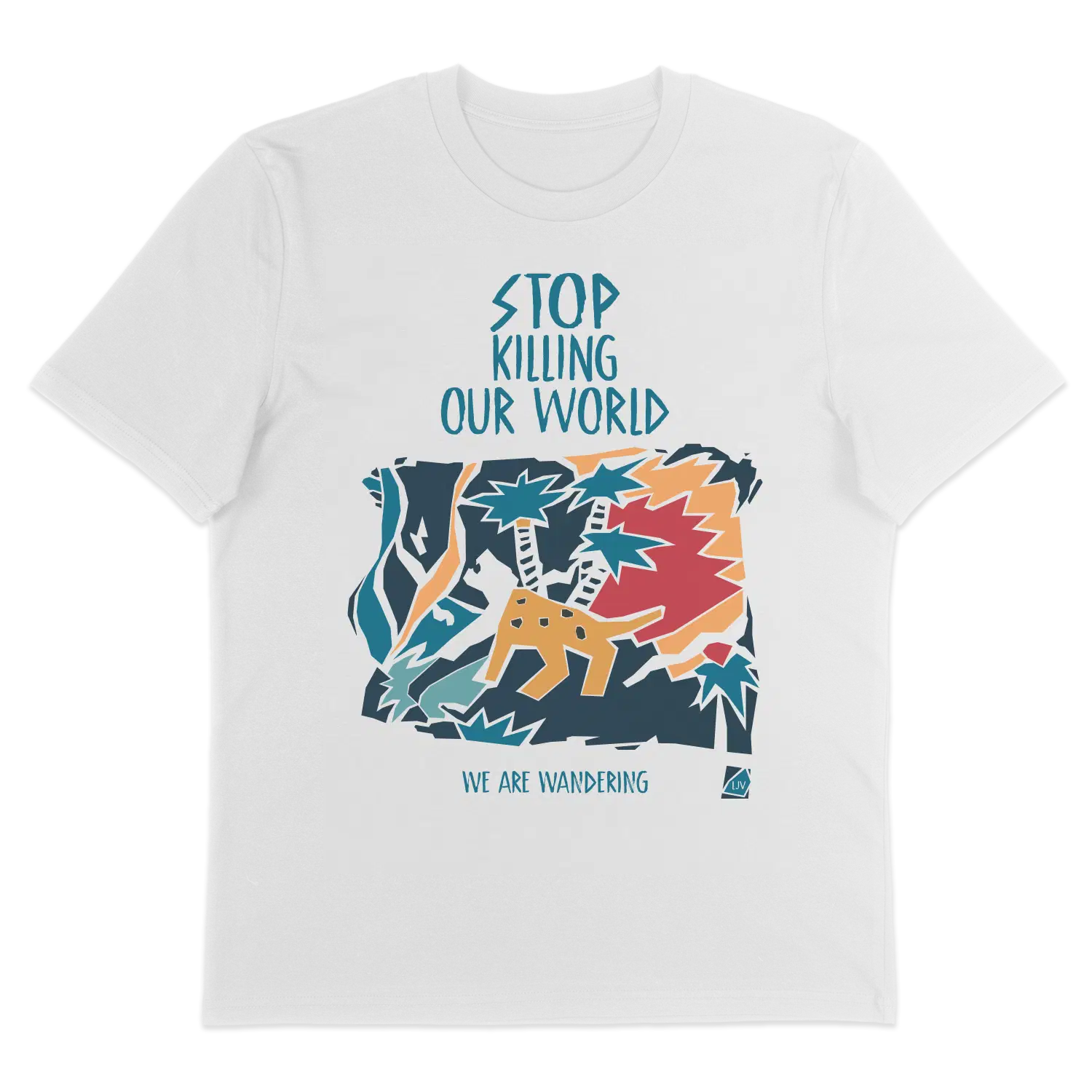 Stop Killing Our World - T-Shirt
