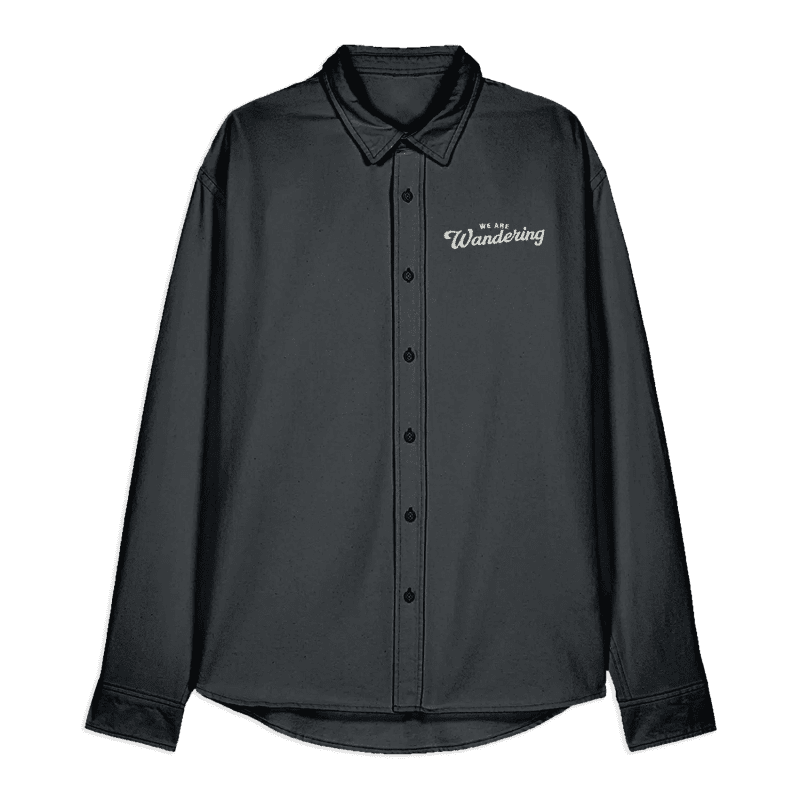 We Are Wandering - Work Shirt